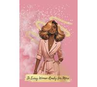 To Every Woman Ready for More (2026): A 100-Page Journal for Manifestation, Mindset & Daily Gratitude - Edition 1