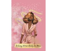 To Every Woman Ready for More: A 100-Page Journal for Manifestation, Mindset & Daily Gratitude