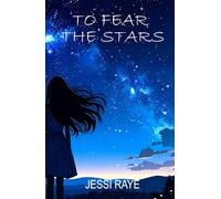 To Fear The Stars (The Starlight Series)