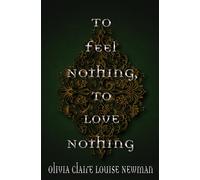 To Feel Nothing, To Love Nothing: 1 (The Nothing Series)