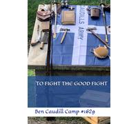 TO FIGHT THE GOOD FIGHT