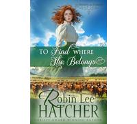 To Find Where She Belongs: A Christian Historical Western Romance (The British Are Coming)