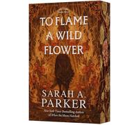 To Flame a Wild Flower: A Novel: 3 (Crystal Bloom, 3)