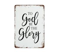 To God Be The Glory Tin Sign Vintage Wall Decor 12x8 Inch | Retro metal sign showing inspirational religious words for indoor outdoor display