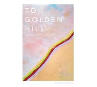 To Golden Hill: The Buddha, Mohamed and Me- A true story