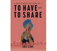 To Have and to Share: 3 (The Ronan Mezini Mysteries)