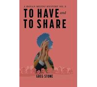 To Have and to Share: 3 (The Ronan Mezini Mysteries)