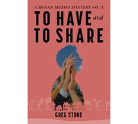To Have and to Share (The Ronan Mezini Mysteries)