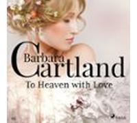 To Heaven With Love (barbara Cartlands Pink Collection 66) (audiolibro