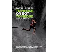 To hedge or not to hedge, that is the question