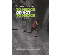 To hedge or not to hedge, that is the question