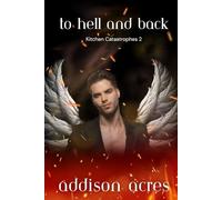 To Hell and Back (Kitchen Catastrophes)