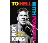 To Hell With Poverty!: A Class Act: Inside the Gang of Four