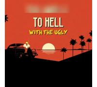 To Hell With The Ugly (PC) Steam Gift - GLOBAL