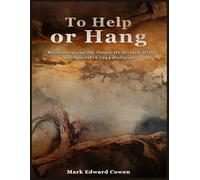 To Help or Hang: Wallenberg and the people he worked with or against in 1944 Budapest