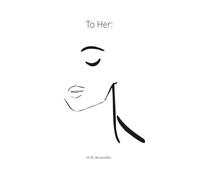 To Her: Letters and Poems