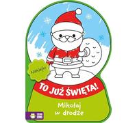 To już Święta! Mikołaj w drodze