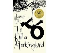 To Kill a Mockingbird - 60th Anniversary Edition by Harper Lee | Classic American Novel & Pulitzer Prize Winner