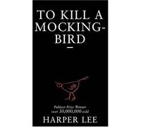 To Kill a Mockingbird | Harper Lee
