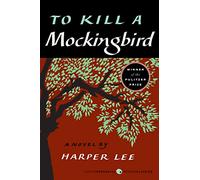 To kill a mockingbird (Harper Perennial modern classics)