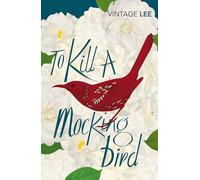 To Kill A Mockingbird: The bestselling, Pulitzer Prize-winning classic (Vintage classics)