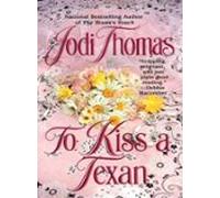 To Kiss A Texan (ebook)