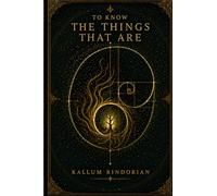 To know the things that are