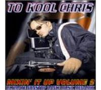 To Kool Chris - Vol. 2-Mixin' It Up