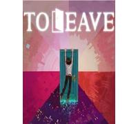 To Leave Steam Key GLOBAL