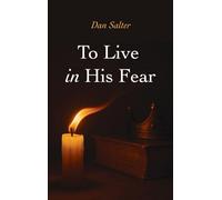 To Live in His Fear