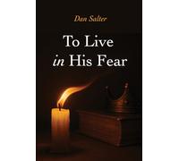 To Live in His Fear