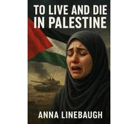 To live or Die In Palestine: Here is what they didn't tell you.. (the truth they didn't wanna tell you..)
