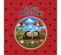 To Lose A Polka Dot