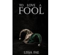 To love a Fool: A Jester Romance of Forbidden Love and Royal Betrayal (The Court of Bells)