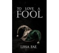 To love a Fool: A Jester Romance of Forbidden Love and Royal Betrayal (The Court of Bells)