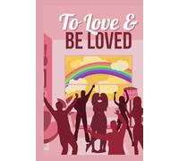 To Love and Be Loved (The Indiependent Collective (IndieCo))