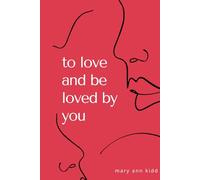 To Love & Be Loved By You