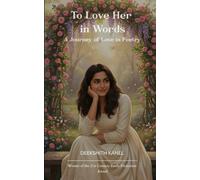 To Love Her in Words A Journey of Love in Poetry