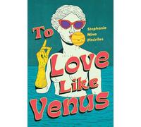 To Love Like Venus