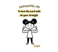 To Love the Lord With All Your Strength