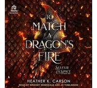 To Match a Dragon's Fire: 1 (Sulfur & Spice)