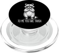 To Me You Are Trash PopSockets PopGrip para MagSafe
