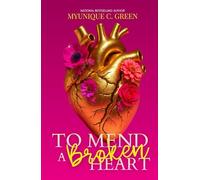 To Mend a Broken Heart