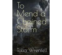 To Mend a Chained Storm (The Fivefold Unbinding)