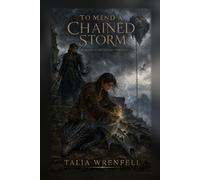 To Mend a Chained Storm (The Fivefold Unbinding)