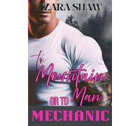 To Mountain Man or to Mechanic: A sexy love triangle. Two gruff mountain men fighting for the curvy girl's attention: Book 1 Willow Peak