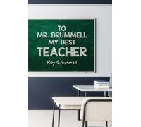 To Mr. Brummell My Best Teacher