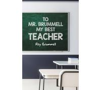 To Mr. Brummell My Best Teacher