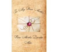 To My Dear Mother: Para Minha Querida Mãe