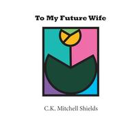 To My Future Wife